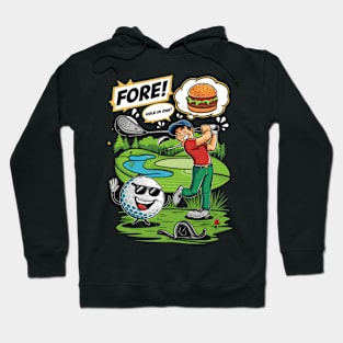 Fore! Fun Golf Adventure with a Hole in One! Hoodie
